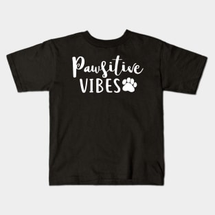 Pawsitive vibes dog lover design - funny dog saying Kids T-Shirt